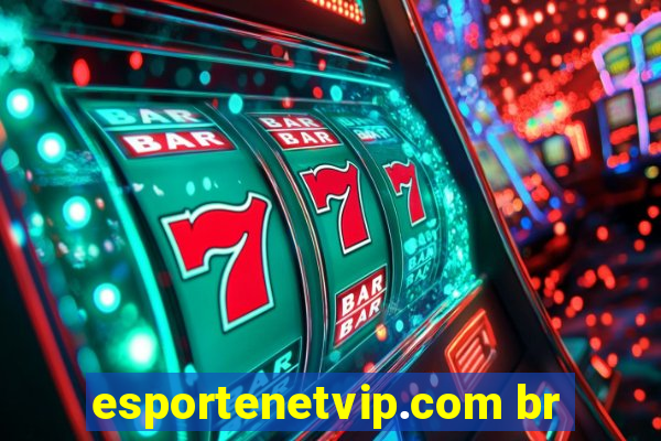 esportenetvip.com br